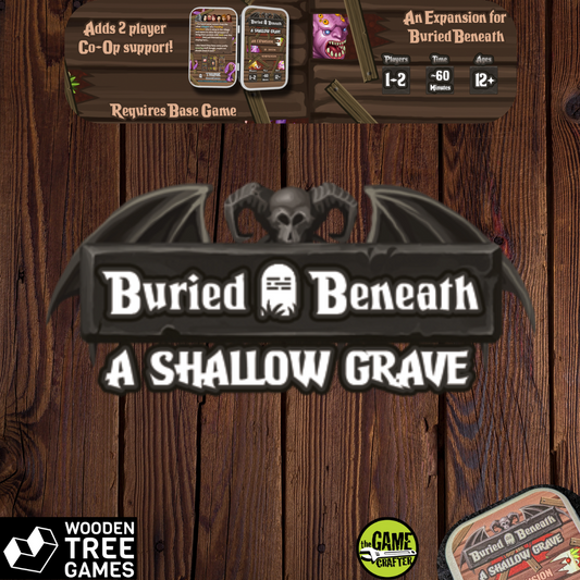 Buried Beneath - A Shallow Grave - Wooden Tree Games