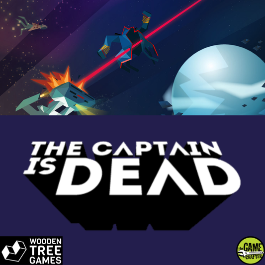 The Captain Is Dead - Wooden Tree Games